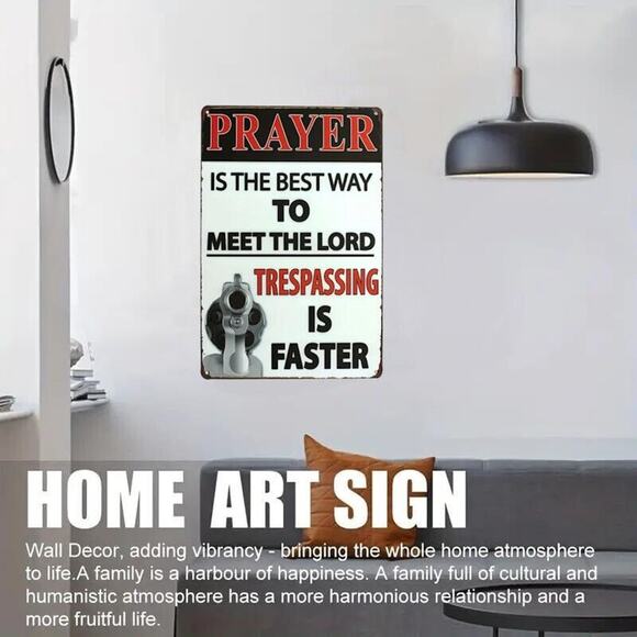 Metal Tin Sign • Prayer Is The Best Way To Meet The Lord • Trespassing Is Faster - Picture 2 of 9